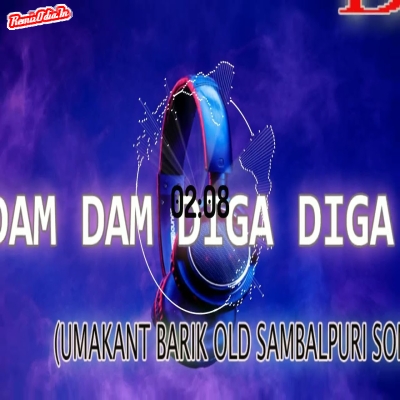 Dam Dam Diga Diga Sambalpuri Dj Remix